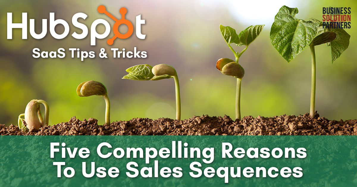 HubSpot Tips & Tricks: 5 Compelling Reasons To Use Sequences