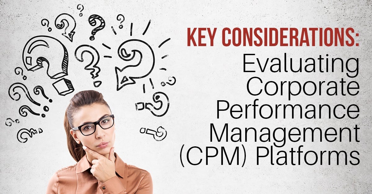 Three Key Considerations - Choosing a Corporate Performance Management Solution