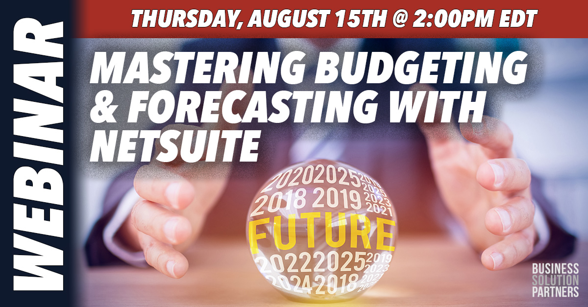 Webinar: Mastering Budgeting & Forecasting with NetSuite