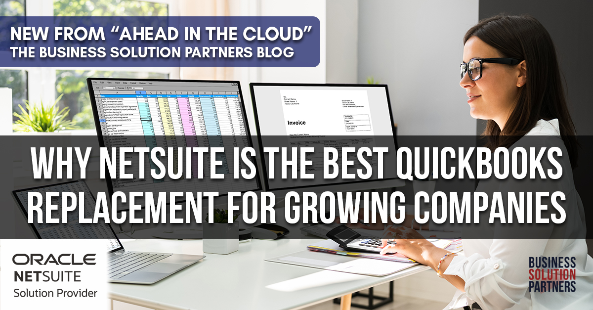 Why NetSuite Is The Best QuickBooks Replacement For Growing Companies