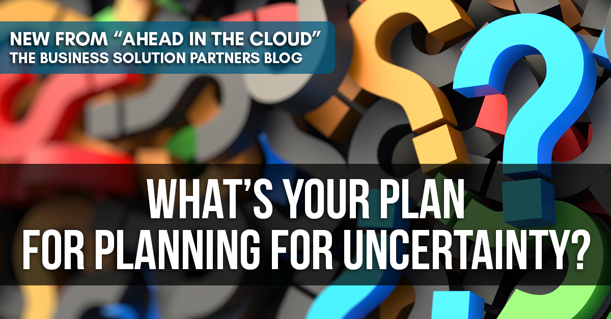 What Is Your Plan For Planning For Uncertainty?