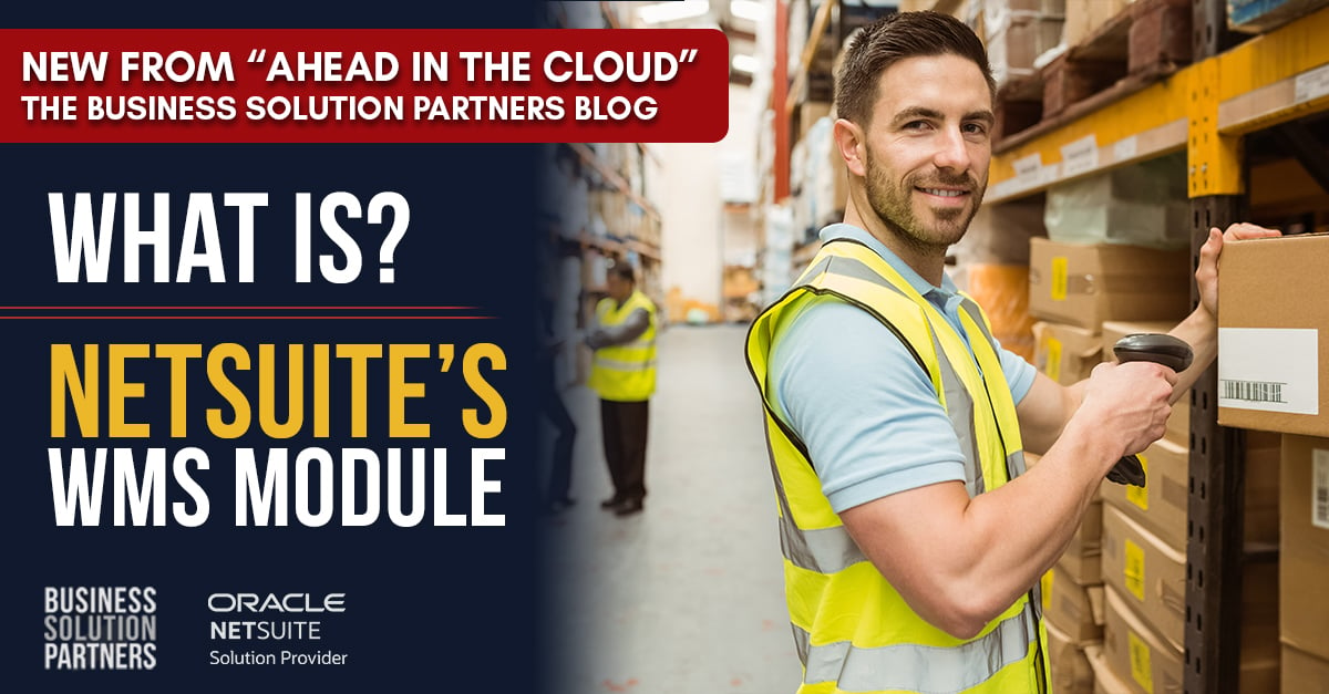 What Is NetSuite's WMS Module?