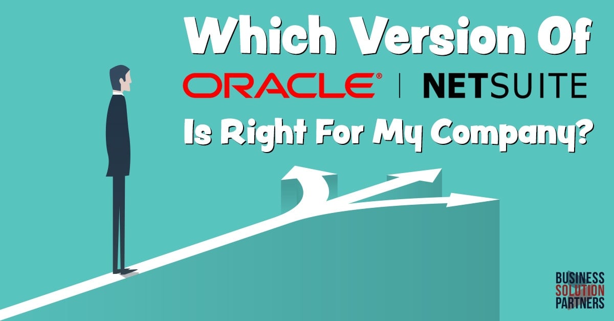 Which Version of Oracle NetSuite Should I Consider?