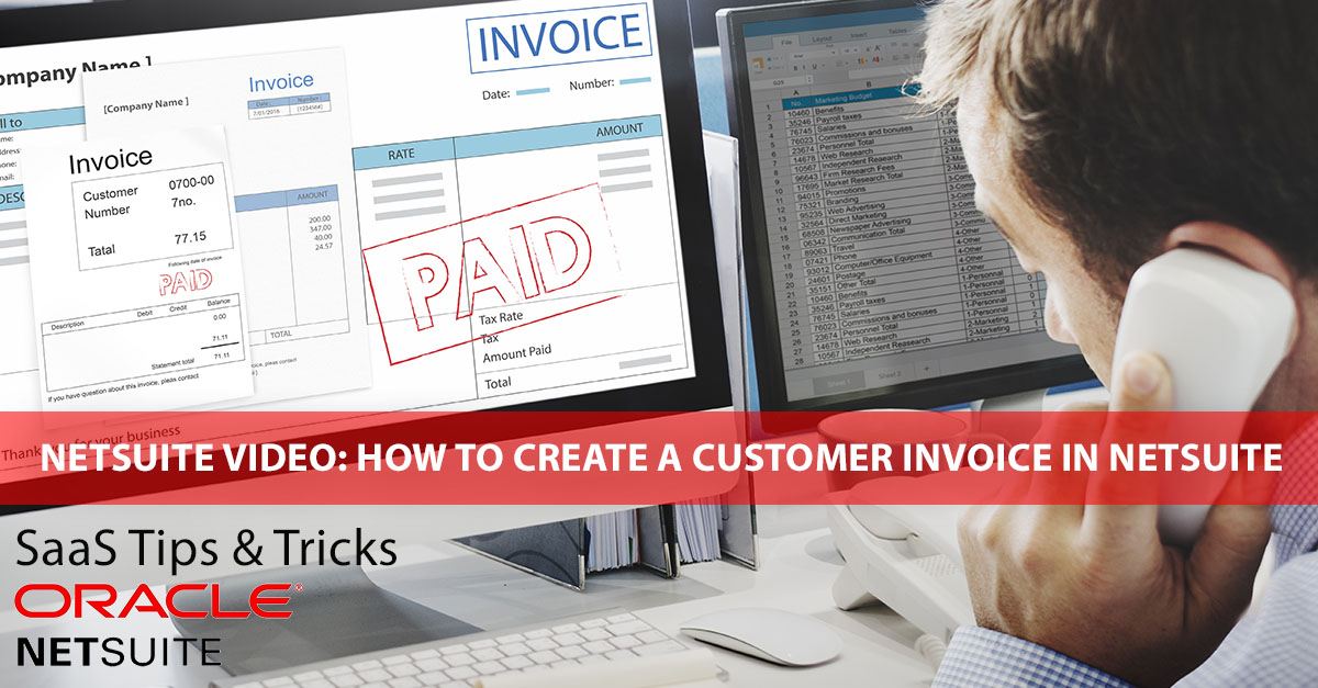 NetSuite Video Tutorial: How To Create a Customer Invoice in NetSuite