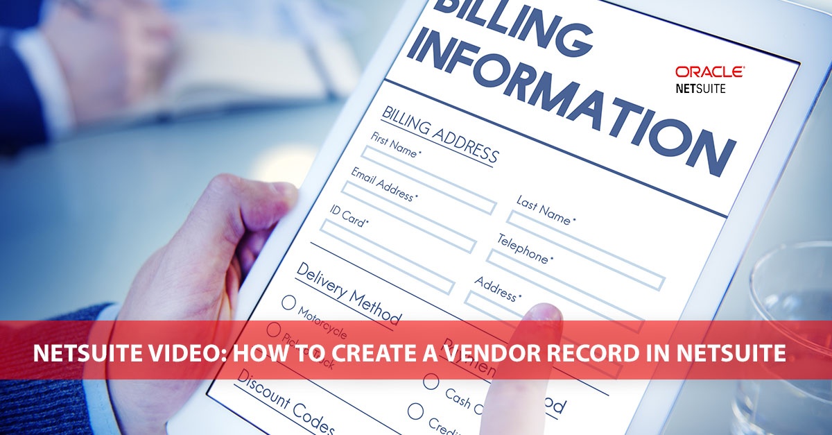 NetSuite Video Tutorial: How To Create a New Vendor Record in NetSuite