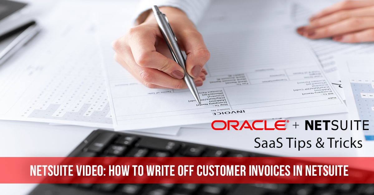 NetSuite Video Tutorial: How To Write Off Customer Invoices in NetSuite