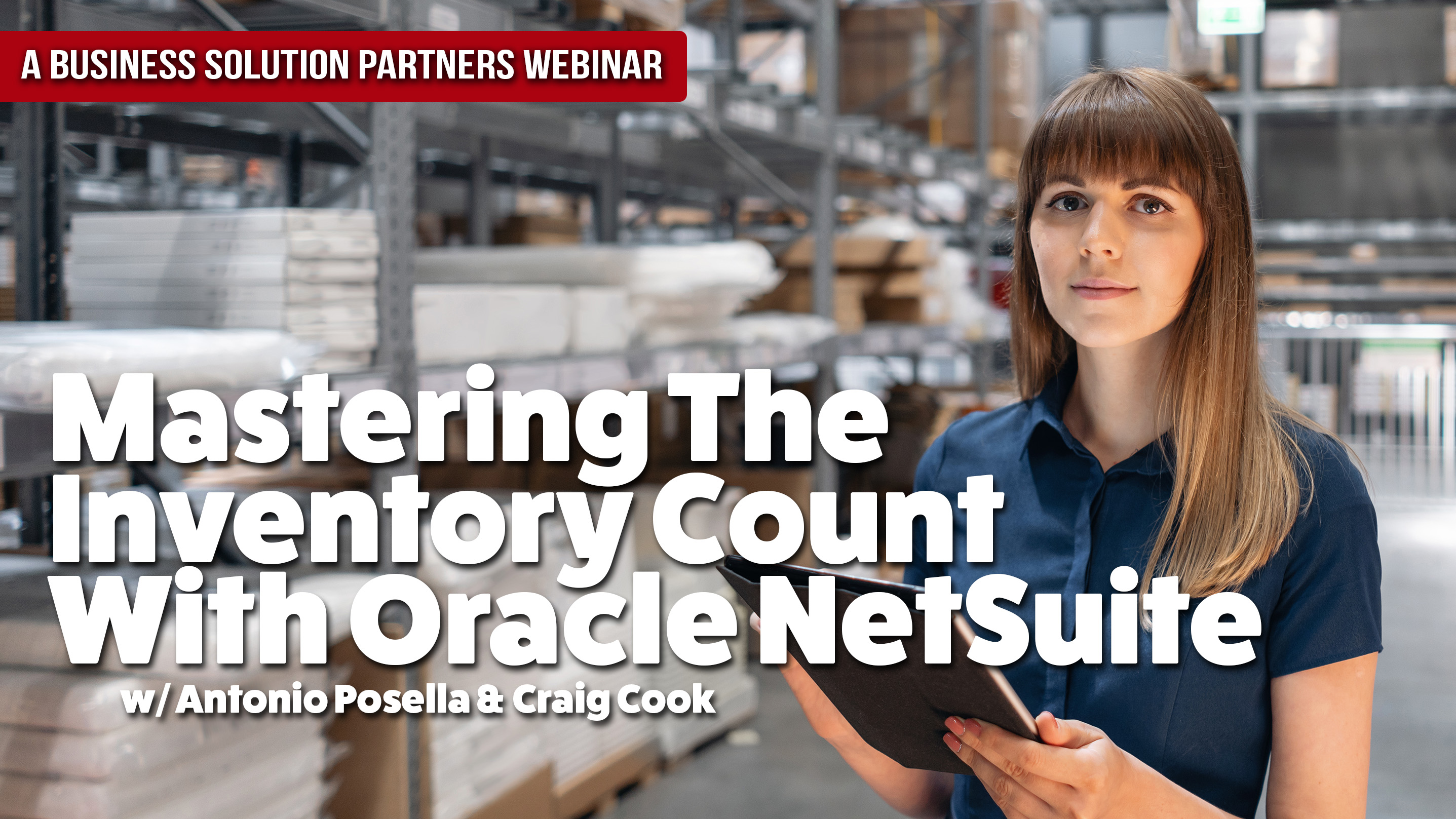 Webinar Recording: Mastering the Inventory Count with Oracle NetSuite