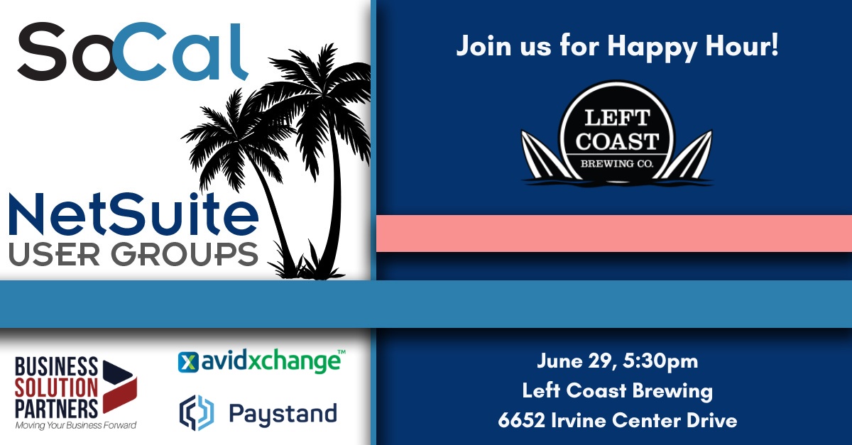 Join us for the SoCal NetSuite User Group Q2 2023 Happy Hour