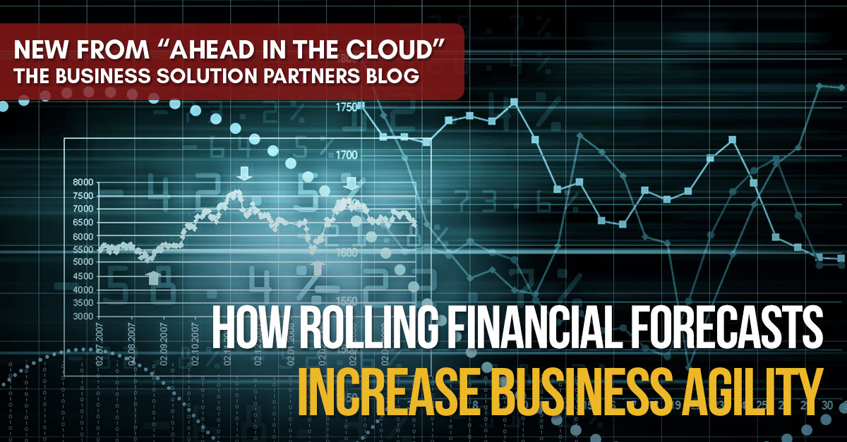 How rolling financial forecasts increase business agility